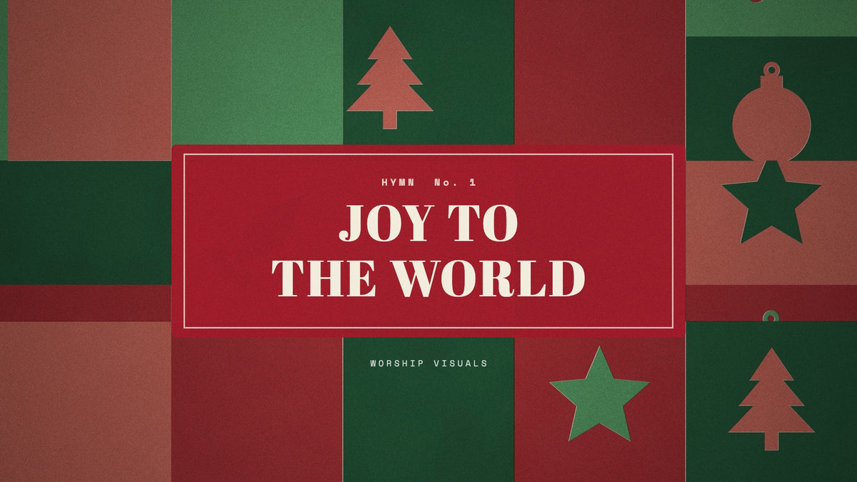 Joy to the World — worship visuals