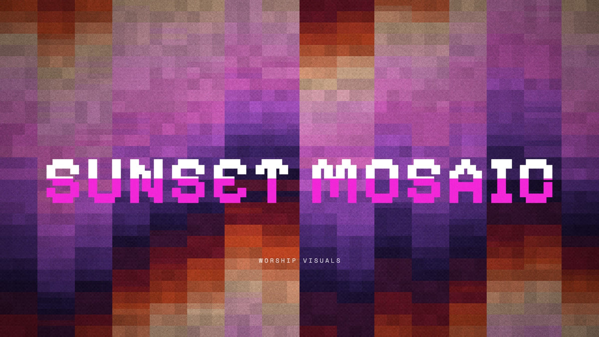 Sunset Mosaic — worship visuals